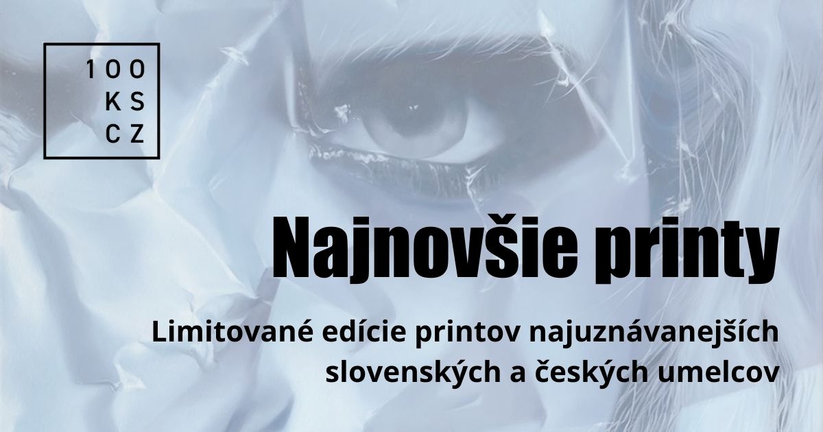 Najnovšie printy - Současné umění